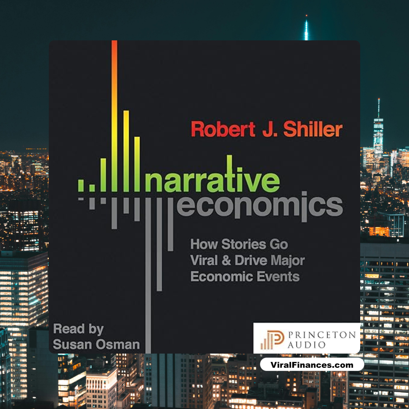 Narrative Economics: How Stories Go Viral and Drive Major Economic Events